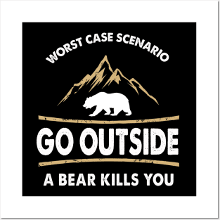 Go Outside Bear Kills You Posters and Art